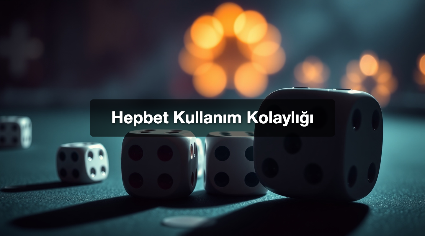 Hepbet Kullanım Kolaylığı